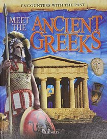 Meet the Ancient Greeks (Encounters with the Past)