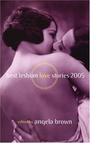 Best Lesbian Love Stories 2005 (Best Lesbian Love Stories)