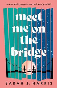 Meet Me On The Bridge