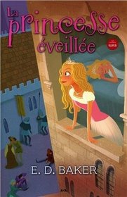 La princesse eveillee (The Wide-Awake Princess) (Wide-Awake Princess, Bk 1) (French Edition)