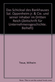 Das Schicksal des Bankhauses Sal. Oppenheim jr. & Cie. und seiner Inhaber im Dritten Reich (Zeitschrift fur Unternehmensgeschichte) (German Edition)