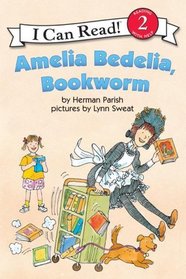 Amelia Bedelia, Bookworm (I Can Read Book 2)