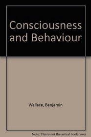 Consciousness and Behaviour