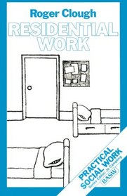 Residential Work (BASW Practical Social Work Series)