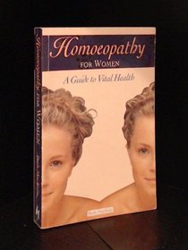 Homoeopathy for Women: A Guide to Vital Health