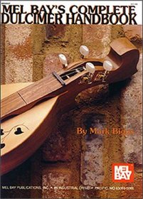 Mel Bay's Complete Dulcimer Handbook