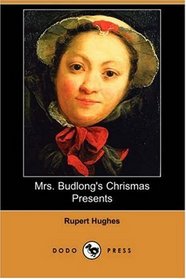 Mrs. Budlong's Chrismas Presents (Dodo Press)