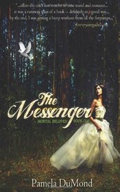 The Messenger: (Mortal Beloved, Book One) (Volume 1)