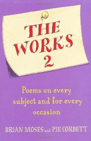 The Works 2: Poems for Every Subject and Occasion