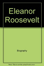 Eleanor Roosevelt (Read-And-Discover Biographies)