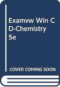 EXAMVW WIN CD-CHEMISTRY 5E