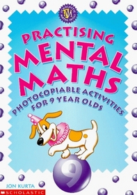 Practising Mental Maths For 9 Year Olds (Practising Mental Maths S.)