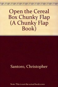 OPEN the CEREAL BOX FIND A PRIZE (A Chunky Flap Book)