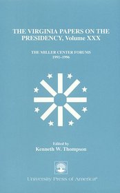 The Virginia Papers on the Presidency--Volume XXX