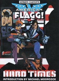 American Flagg, Vol 1 : Hard Times