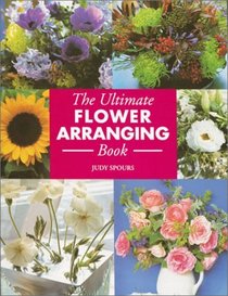 The Ultimate Flower Arranging Book