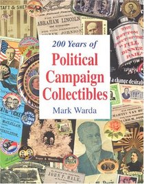 200 Years of Political Campaign Collectibles