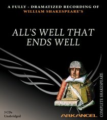 All's Well That Ends Well (Arkangel Shakespeare)