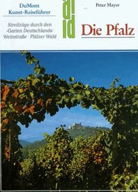 Die Pfalz: D. Weinstrasse, d. Pfalzer Wald, Wasgau u. Westrich : Wanderungen im 