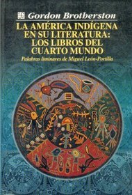 La America Indigena En Su Literatura (Seccion de Obras de Historia)