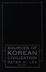 Sourcebook of Korean Civilization, Vol. 1