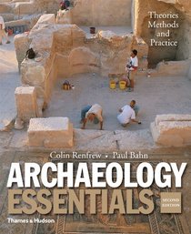 Archaeology Essentials (Second Edition)