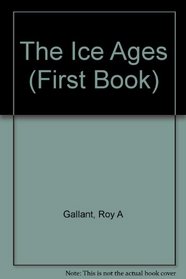 Ice Ages (First Books)