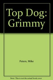 Top Dog: Grimmy