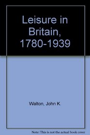 Leisure in Britain, 1780-1939