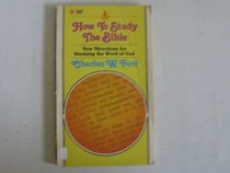 How to study the Bible: New directions for studying the word of God (Radiant books)
