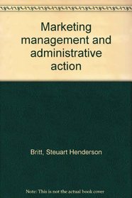 Marketing Management and Administrative Action