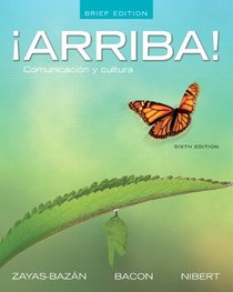 Arriba!: Comunicacin y cultura, Brief Edition Plus MySpanishLab with Pearson eText -- Access Card Package (6th Edition)