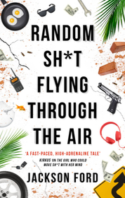 Random Sh*t Flying Through the Air (Frost Files, Bk 2)