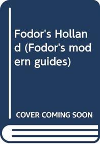FODOR'S HOLLAND (FODOR'S MODERN GUIDES)