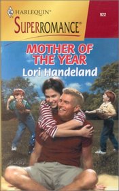 Mother of the Year (Harlequin Superromance, No 922)