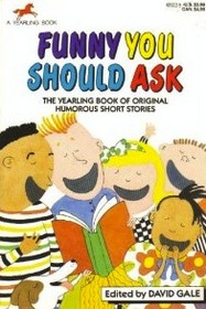 Funny You Should Ask: The Yearling Book of Original Humorous Short Stories