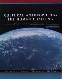 Cultural Anthropology: The Human Challange 11e ACP