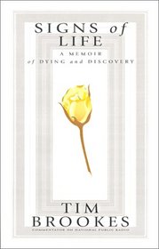Signs Of Life: A Memoir of Dying and Discovery