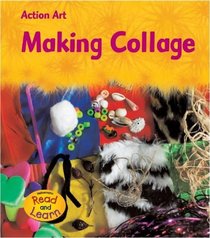 Making Collage (Heinemann Read and Learn)