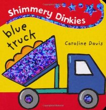 Shimmery Dinkies: Blue Truck