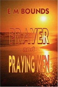 Prayer and Praying Men (Christian Classics)