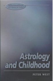 Astrology and Childhood: A Parenting Guide (Alternatives)