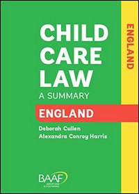 Child Care Law: England and Wales: A Summary of the Law in England and Wales