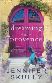 Dreaming of Provence (Once Again, Bk 1)