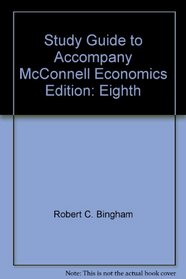 Study Guide to accompany McConnell Economics