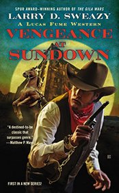 Vengeance at Sundown (Lucas Fume Western)