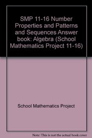 SMP 11-16 Number Properties and Patterns and Sequences Answer book