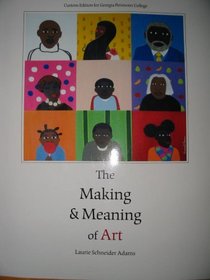 The Making & Meaning of Art Custom Edition for Georgia Permeter College