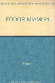 FODOR-MIAMI'91 (Fodor's Miami & Miami Beach)