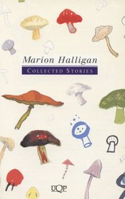 Collected Stories Marion Halligan (Uqp Fiction)
